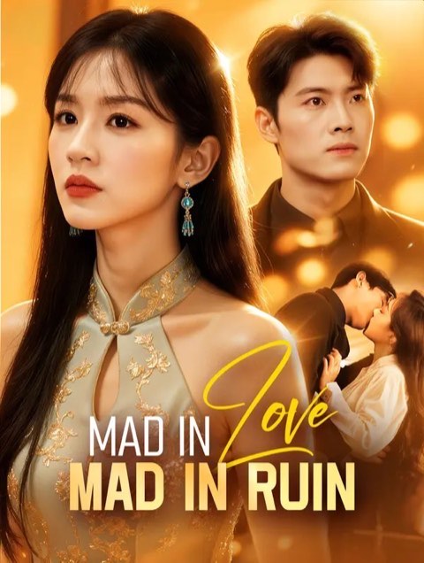 Mad in Love Mad in Ruin