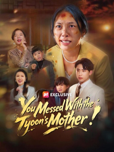 You Messed With the Tycoon’s Mother