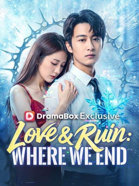 Love & Ruin Where We End