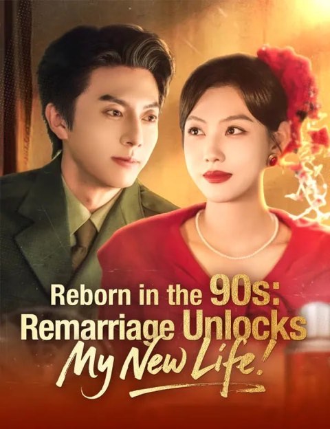 Reborn In The 90s Remarriage Unlocks My New Life