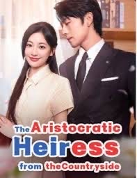 The Aristocratic Heiress From The Countryside