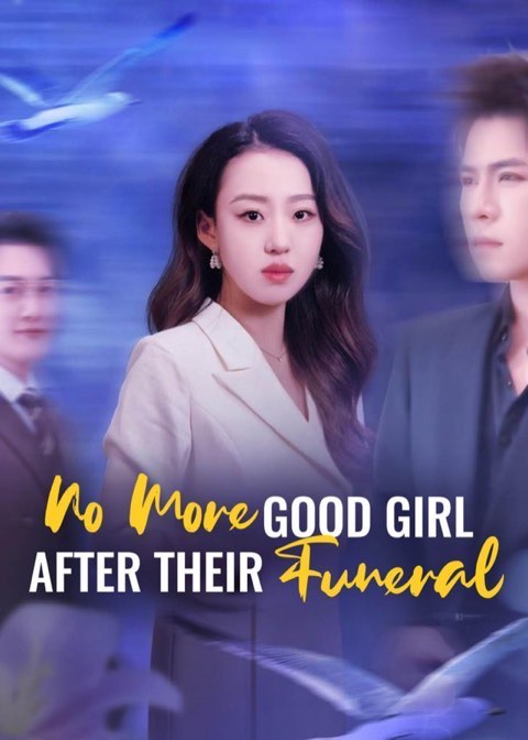 No More Good Girl After Their Funeral