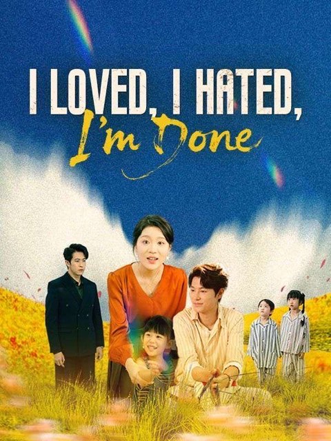 I Loved I Hated I’m Done (DUBBED)