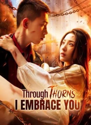 Through Thorns I Embrace You