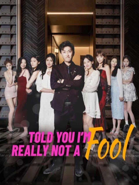 Told You I’m Really Not A Fool