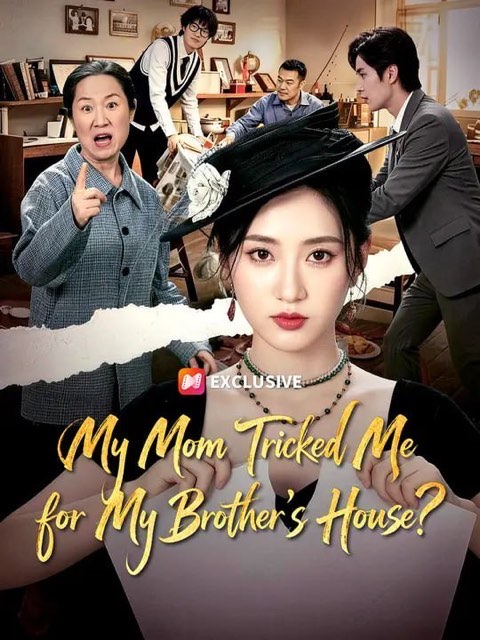 My Mom Tricked Me for My Brother’s House