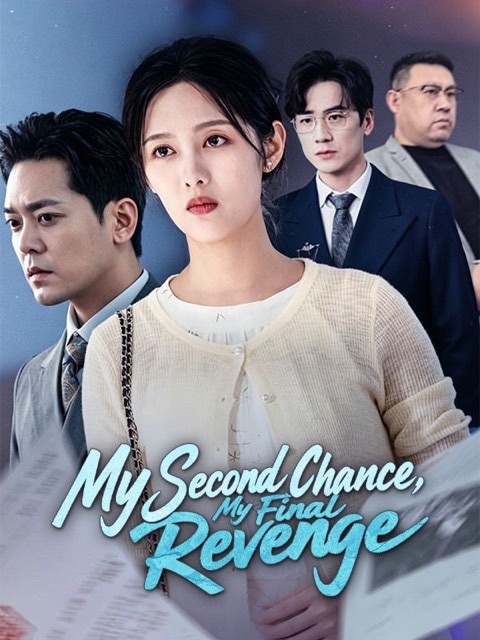 My Second Chance My Final Revenge