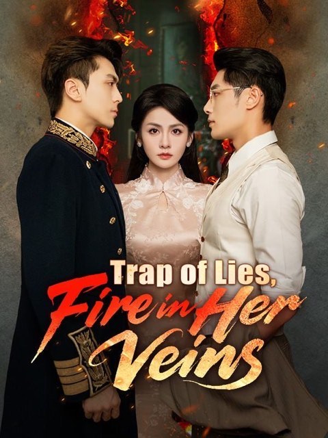 Trap of Lies Fire in Her Veins