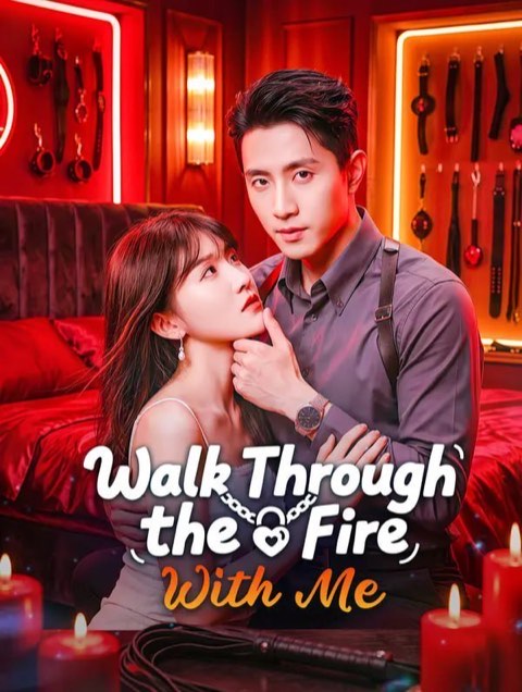 Walk Through the Fire With Me