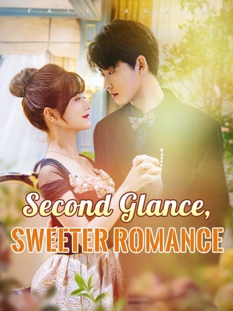 Second Glance, Sweeter Romance