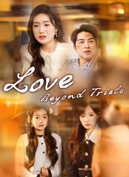 Love Beyond Trials