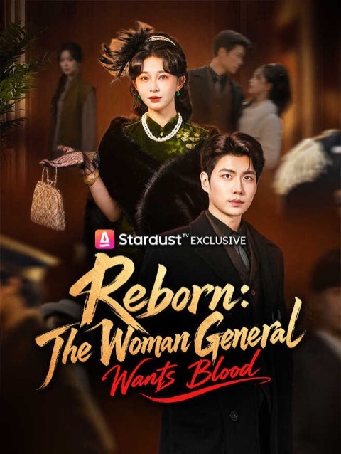 Reborn The Woman General Wants Blood