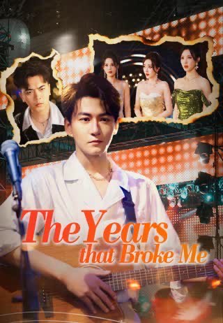 The Years That Broke Me