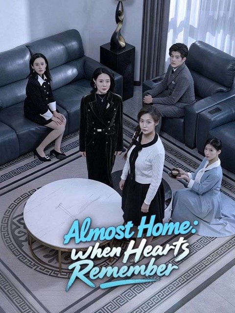 Almost Home When Hearts Remember