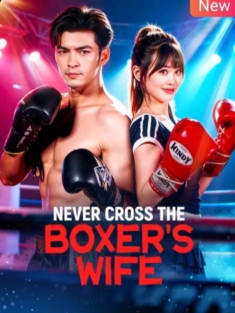 Never Cross the Boxer’s Wife
