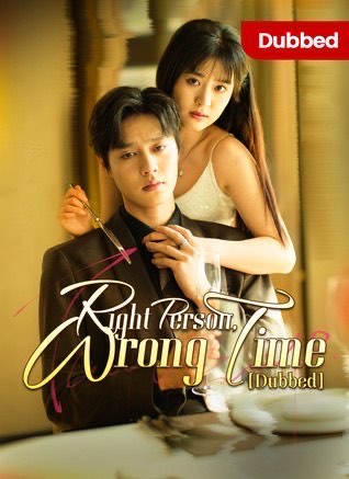 Right Person Wrong Time (DUBBED)