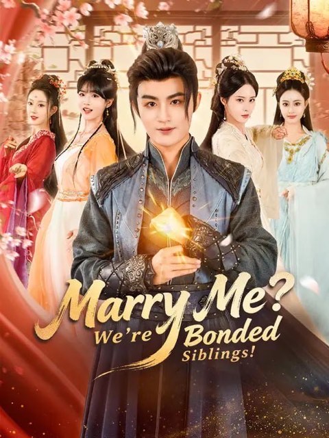 Marry Me We’re Bonded Siblings