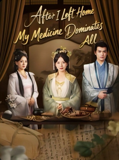 After I Left Home My Medicine Dominates All (DUBBED)