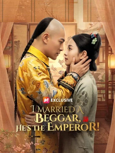 I Married a Beggar He’s the Emperor