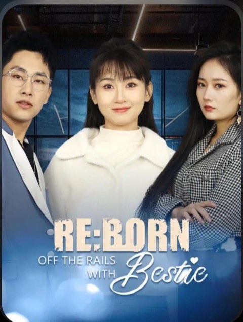 Reborn: Off the Rails with Bestie