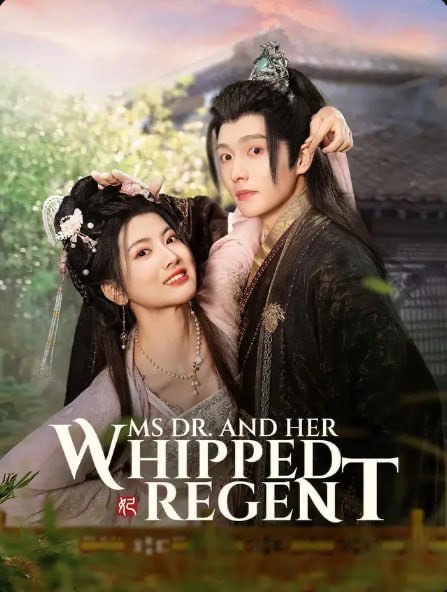 Ms. Dr. and Her Whipped Regent