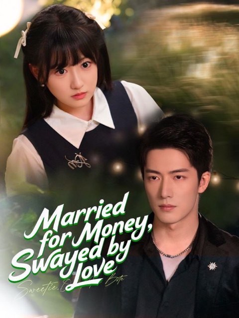 Married for Money Swayed by Love