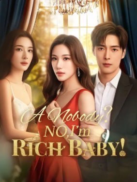 A Nobody? No, I’m Rich Baby!