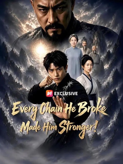 Every Chain He Broke Made Him Stronger