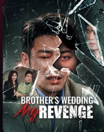Brothers Wedding My Revenge