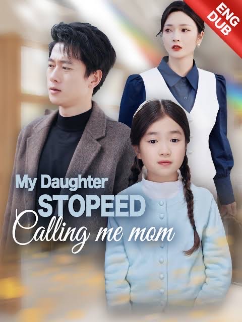 My Daughter Stopped Calling Me Mom (DUBBED)