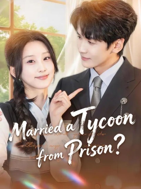 Married a Tycoon from Prison
