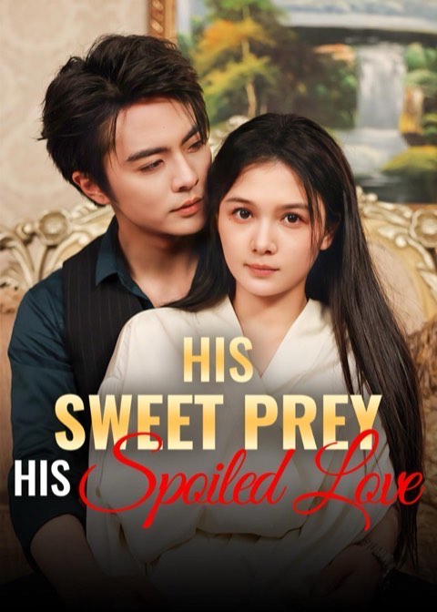 His Sweet Prey His Spoiled Love