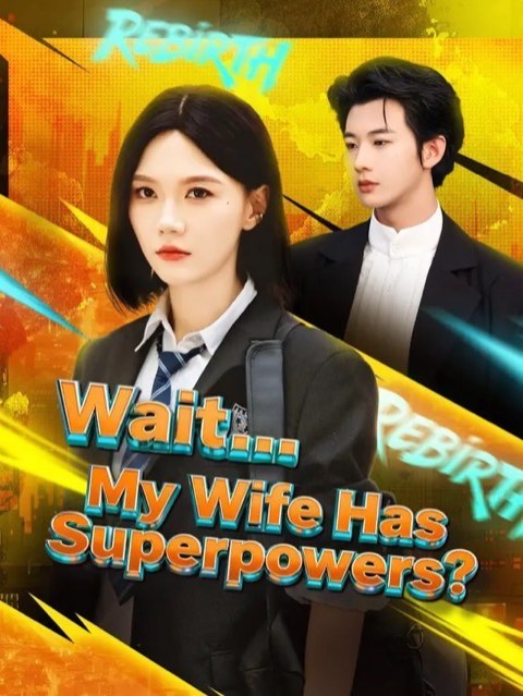 Wait My Wife Has Superpowers