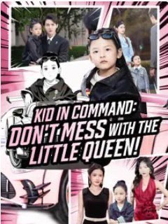 Kid In Command Dont Mess with the Little Queen