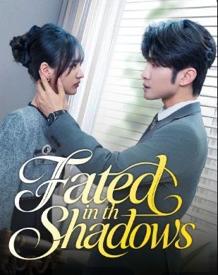 Fated in the Shadows