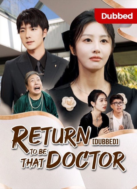 Return To Be That Doctor (DUBBED)