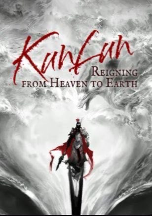 Kunlun: Reignin from Heaven to Earth