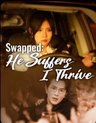 Swapped He Suffers I Thrive