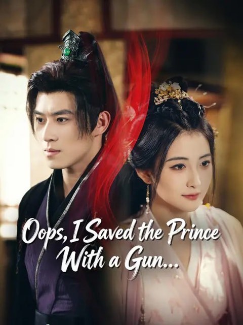 Oops I Saved the Prince With a Gun