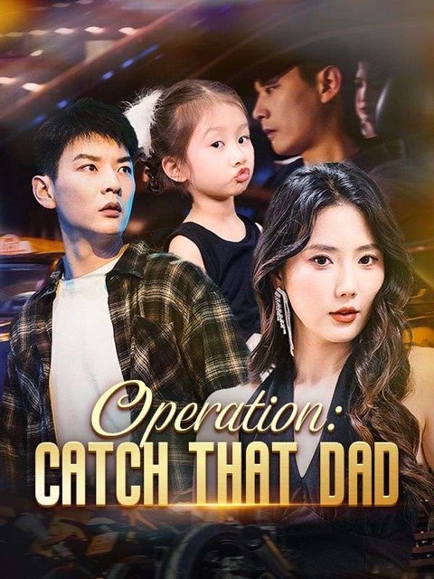 Operation Catch That Dad / Baby’s Sweet Attack Daddy’s Cold Escape