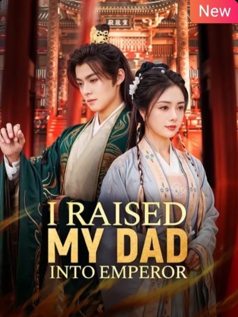 I Raised My Dad Into Emperor