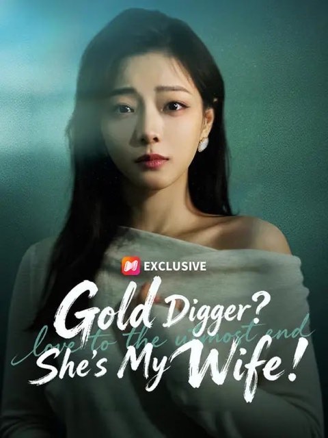 Gold Digger She’s My Wife