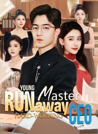 Runaway Young Master Hard Working CEO