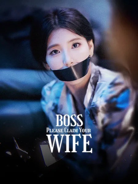 Boss Please Claim Your Wife
