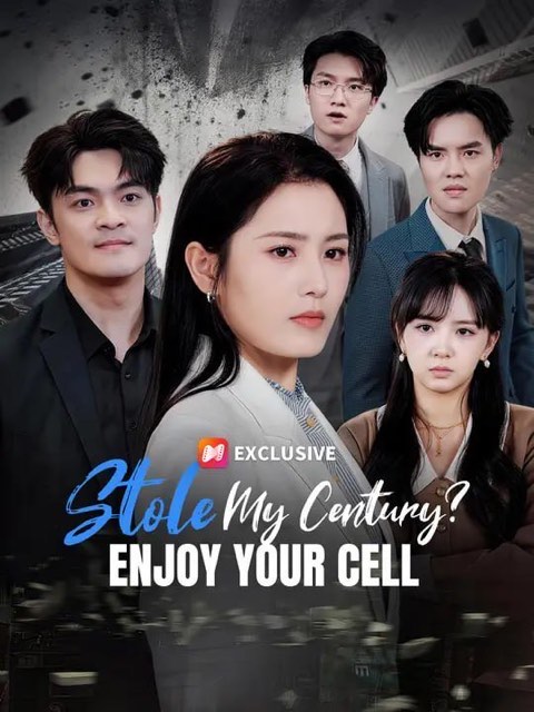 Stole My Century Enjoy Your CELL