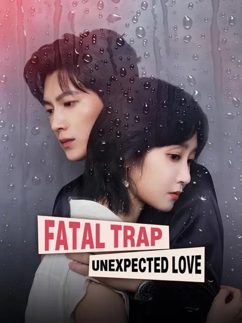 Fatal Trap Unexpected Love