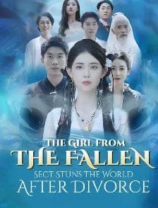 The Girl From the Fallen Sect Stuns the World After Divorce