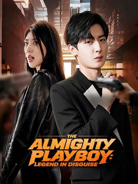The Almighty Playboy Legend in Disguise
