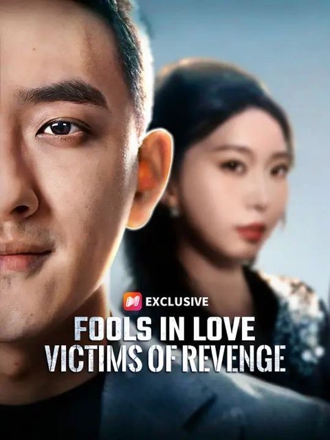 Fools in Love Victims of Revenge