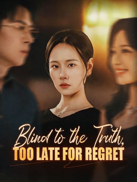 Blind to the Truth Too Late for Regret